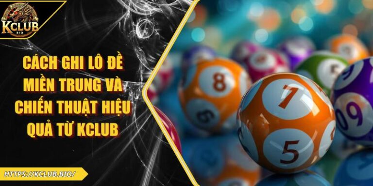 Cách ghi lô đề miền Trung
