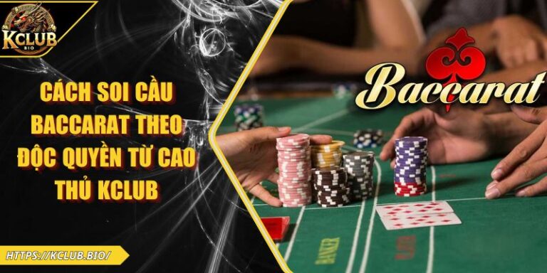 Cách soi cầu Baccarat