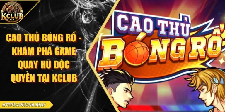 Cao Thủ Bóng Rổ