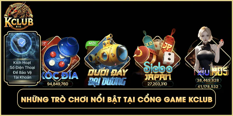 Những trò chơi nổi bật tại cổng game Kclub